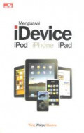 Menguasai iDevice iPod iPhone iPad