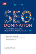 SEO Domination: Teknik Menguasai Mesin Pencari dengan AI