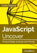 Javascript uncover : Panduan belajar javascript untuk pemula