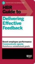 HBR Guide to Delivering Effective Feedback - HBR Guide