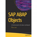 SAP ABAP Objects A Practical Guide to the Basics and Beyond
