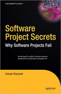 SOFTWARE PROJECT  SECRETS  WHY SOFTWARE PROJECTS FAIL
