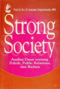 Strong Society : Analisa Dasar Tentang Politik Public Relations Dan Budaya
