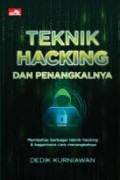TEKNIK HACKING DAN PENANGKALNYA : Membahas berbagai teknik hacking & bagaimana cara menangkalnya