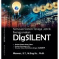 Simulasi Sistem Tenaga Listrik Menggunakan DIgSILENT