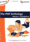 The PHP Anthology Volume I: Foundations