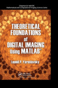 TheoreTical FoundaTions  of  digiTal imaging using maTlaB®