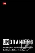 Unbranding: 100 pelajaran branding di era disruptif