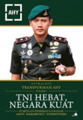 Tetralogi Transformasi Ahy (Volume 1): Tni Hebat, Negara Kuat