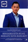 Tetralogi transformasi AHY: Bersama kita kuat, bersatu kita bangkit