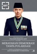 Tetralogi Transformasi AHY:Merayakan Demokrasi Tanpa Polarisasi