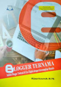 Blogger Ternama : Jadilah Bloger Ternama di Era Digital dengan Keterampilan Menulis