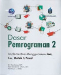 Dasar pemrograman 2 : Implementasi menggunakan java, c++, matlab, & amp; pascal