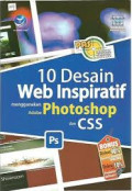 Panduan Aplikatif & Solusi 10 Desain Web inspiratif menggunakan Adobe Photoshop dan CSS