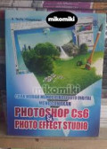 Cara mudah memodifikasi foto digital menggunakan photoshop cs 6 & photo effect studio