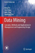 Data mining : concepts, methods and applications in management and engineering design