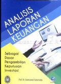 Analisis laporan keuangan sebagai dasar pengambilan keputusan investasi